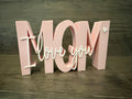 "Mom I Love You" Sign