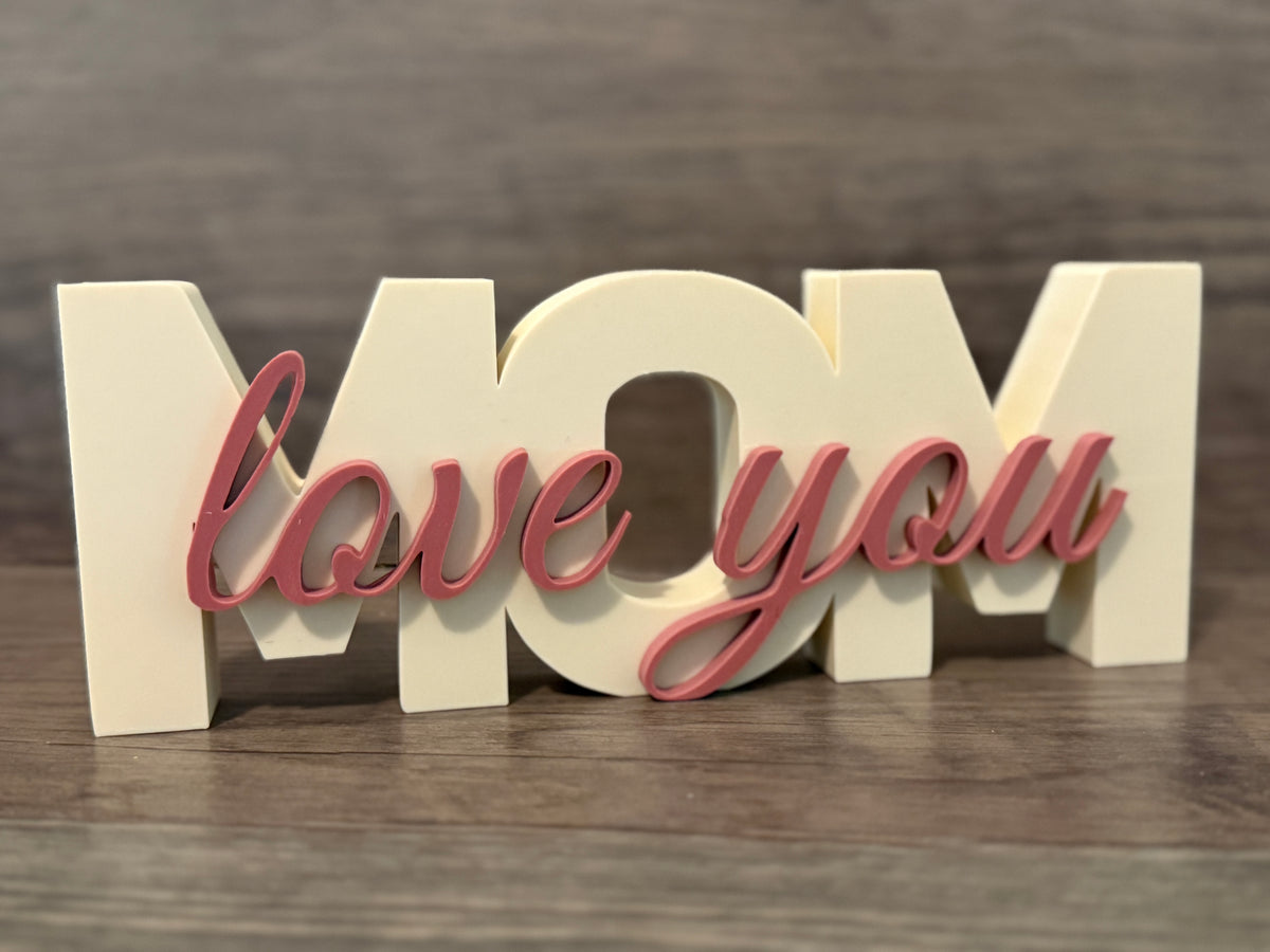 "Mom Love You" Sign
