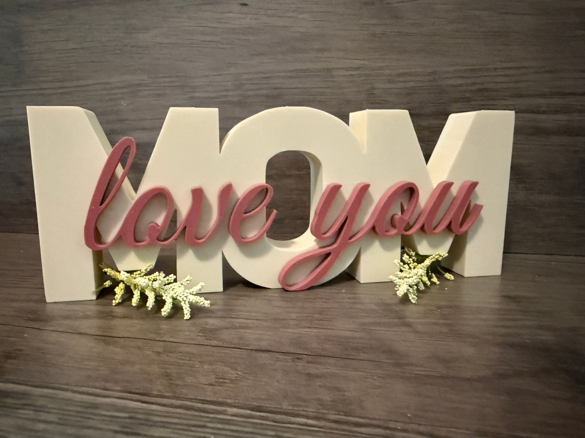 "Mom Love You" Sign